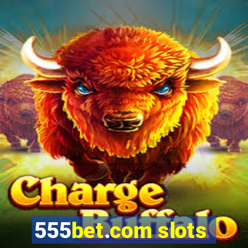 555bet.com slots